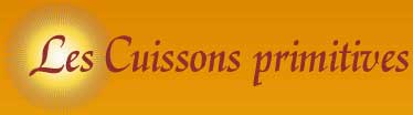 Les cuissons primitives